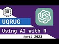 UQRUG April 2023 Overview - Coding with AI