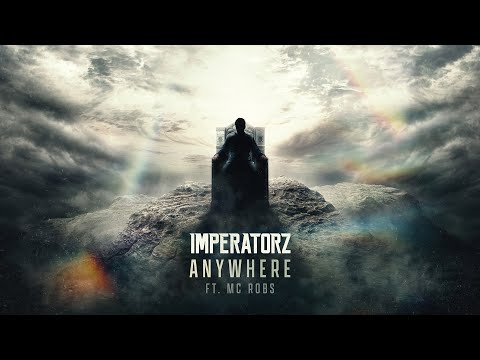 Imperatorz — Imperatorz & MC Robs - Anywhere (Official Videoclip)