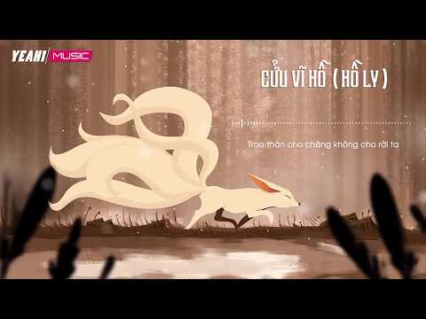 Video Cửu vĩ hồ(Hồ ly) Bản đã bỏ rap(tự cắt ra nối lại thôi) - youtube