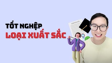 Điều Kiện Để Sinh Viên Tốt Nghiệp Đại Học Loại Xuất Sắc | Tự Tin Vào Đời #tutinvaodoi #sinhvien
