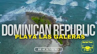 Playa Las Galeras - The beauty of Dominican Republic in 4K Aerial Views