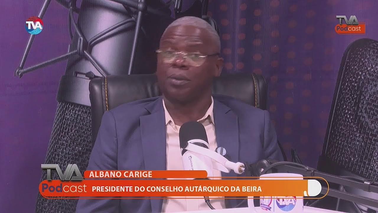 TVA PODCAST COM ALBANO CARIGE - DIA DA CIDADE DA BEIRA - 20.08.2026