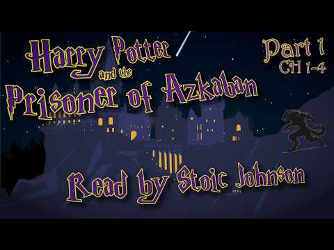 Harry Potter and the Prisoner of Azkaban - Book reading PART 1