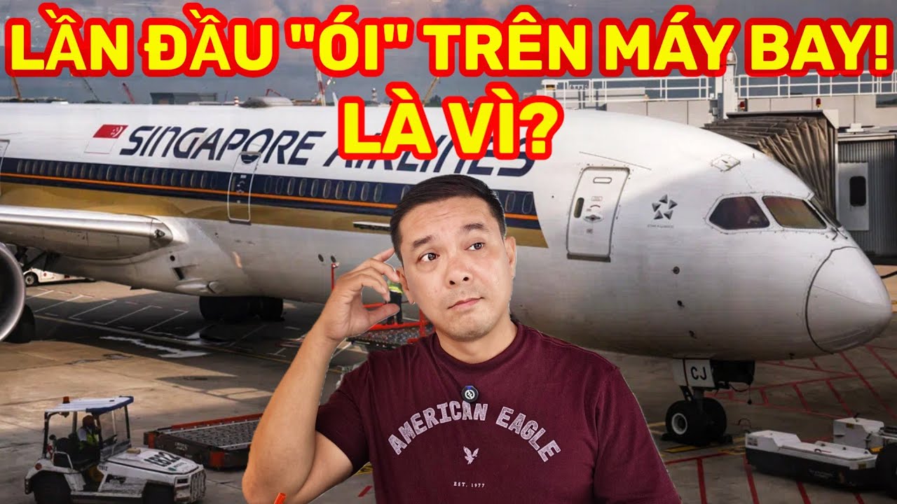 LẦN ĐẦU BỊ ÓI TRÊN MÁY BAY - CHUYẾN BAY KHÓ ĐÁP GIỜ BAY QUÁ GẦN XÉM BỊ TRỄ CHUYẾN || Nick Nguyen