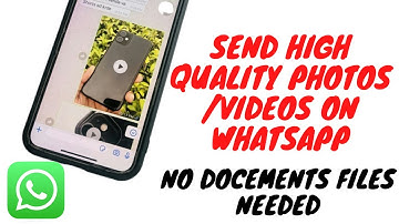 Send high quality photos and videos on WhatsApp without documents formats 2022 update