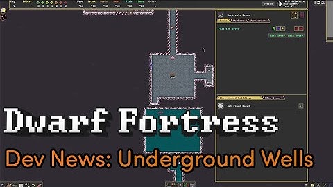 Building Underground Wells - Dwarf Fortress Gameplay