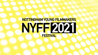 Nottingham Young Filmmakers Festival 2021