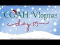 COAH Vlogmas Day15!