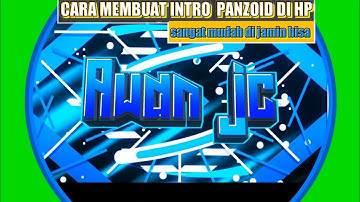 Cara Membuat Intro Panzoid Di Hp