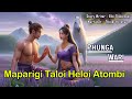 Maparigi taloi heloi atombi  manipuri phungga wari  manipuri folk tale