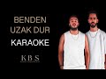 Bedo Tekir BENDEN UZAK DUR Kaliteli Karaoke