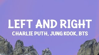 Charlie Puth ft Jung Kook, BTS - LEFT And RIGHT (lyrics) #charlieputh #jungkook