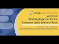 EOSC Webinar: Working together for the European Open Science Cloud - 16 October 2019