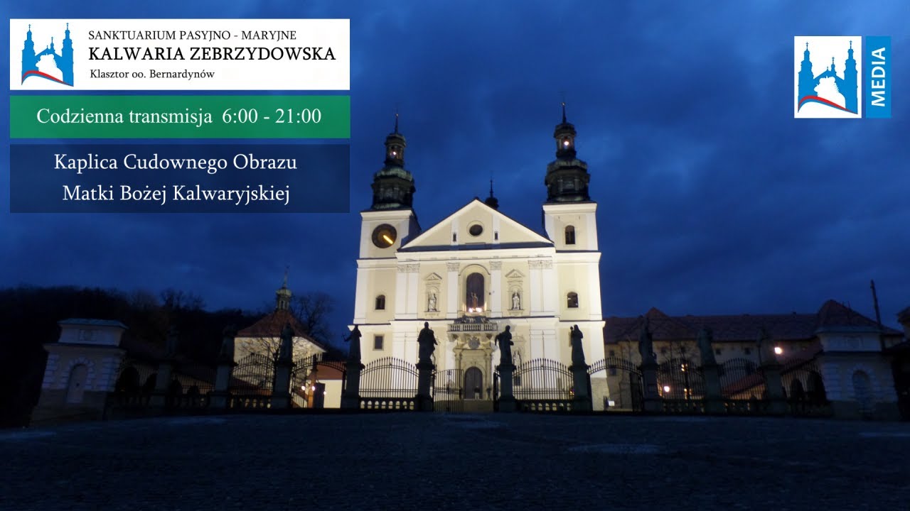 Sanktuarium Kalwaria Zebrzydowska - Kaplica Cudownego Obrazu (na żywo)