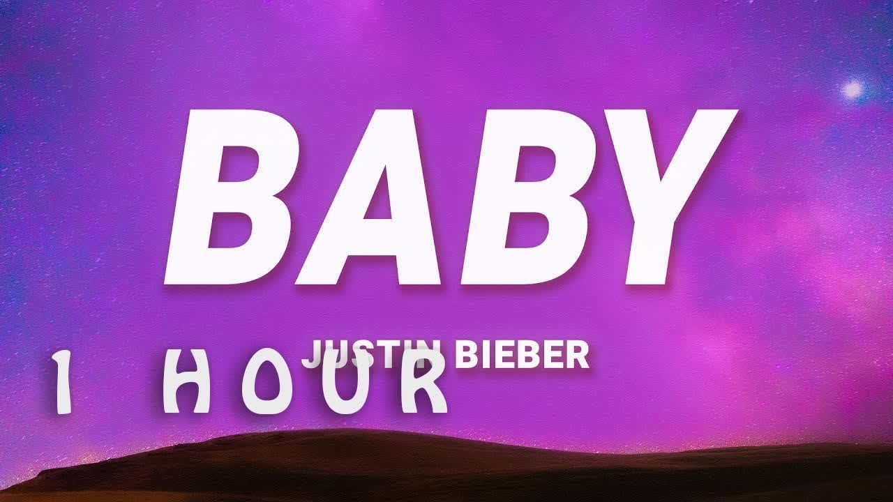 1 HOUR ] Justin Bieber - Baby (Lyrics) ft Ludacris - YouTube
