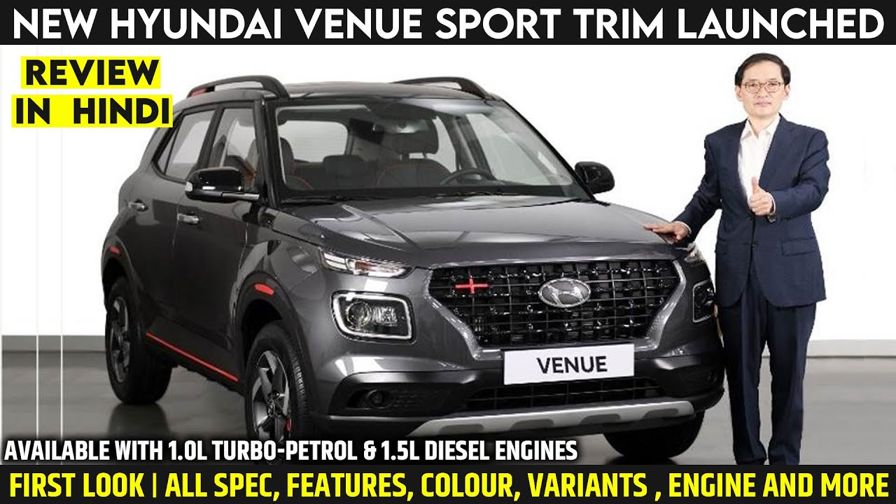 Hyundai Venue Sport Launched in India Review, Variants, Price, Engine