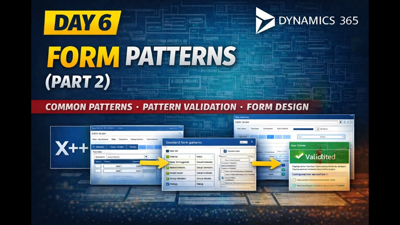 Day 6 | Form Patterns – Part 2 | D365 Finance & Operations (X++) - YouTube