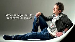 Video voorbeeld van "Mateusz Mijal - Czy Ty czujesz?"