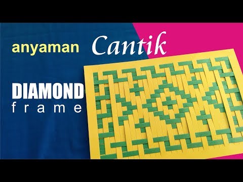 Anyaman Cantik Diamond Frame Free Download Video Mp4 3gp M4a