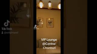 VIP Lounge @Central Chonburi