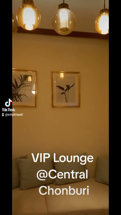 VIP Lounge @Central Chonburi