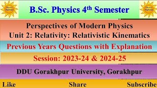 BSc Physics 4th sem|| Modern Physics|| Unit 2|| Relativity Relativistic Kinematics|| PYQ|| #ddu #pyq