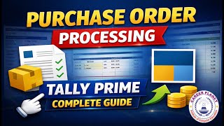 📦 Purchase Order Processing in Tally Prime – Complete Guide