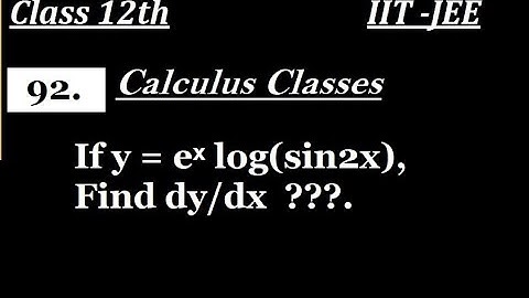 If y = eˣ log(sin2x), Find dy/dx