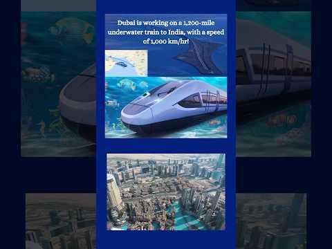 Dubai is working on a 1,200-mile underwater train to India. #underwater #train