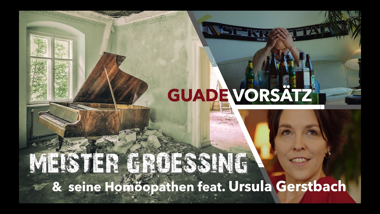 Guade Vorsätz - MEISTER GROESSING & seine Homöopathen feat. Ursula Gerstbach