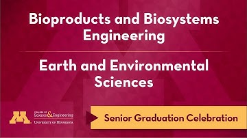 UMN Bioproducts and Biosystems / Earth and Environmental Sciences - Senior Celebration