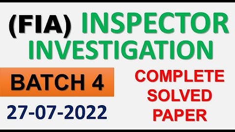 Inspector Investigation FIA solved paper| Inspector FIA paper held on 27 July 2022| FIA Inspector