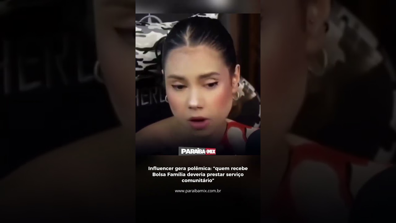 Influencer gera polêmica: "quem recebe Bolsa Família deveria prestar serviço comunitário"