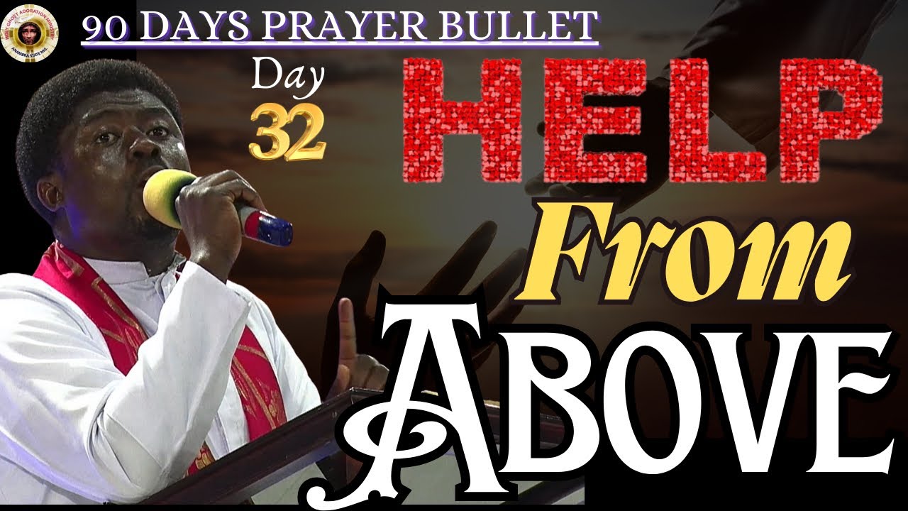 HOUR OF MIRACLE | DAY 32 OF 90 DAYS PRAYER -HELP FROM ABOVE | 7TH MAY ...