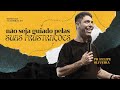 Não seja guiado pelas suas frustrações. l Pr. Felipe Oliveira