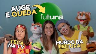 CANAL FUTURA: O AUGE e a QUEDA | TV de TUBO