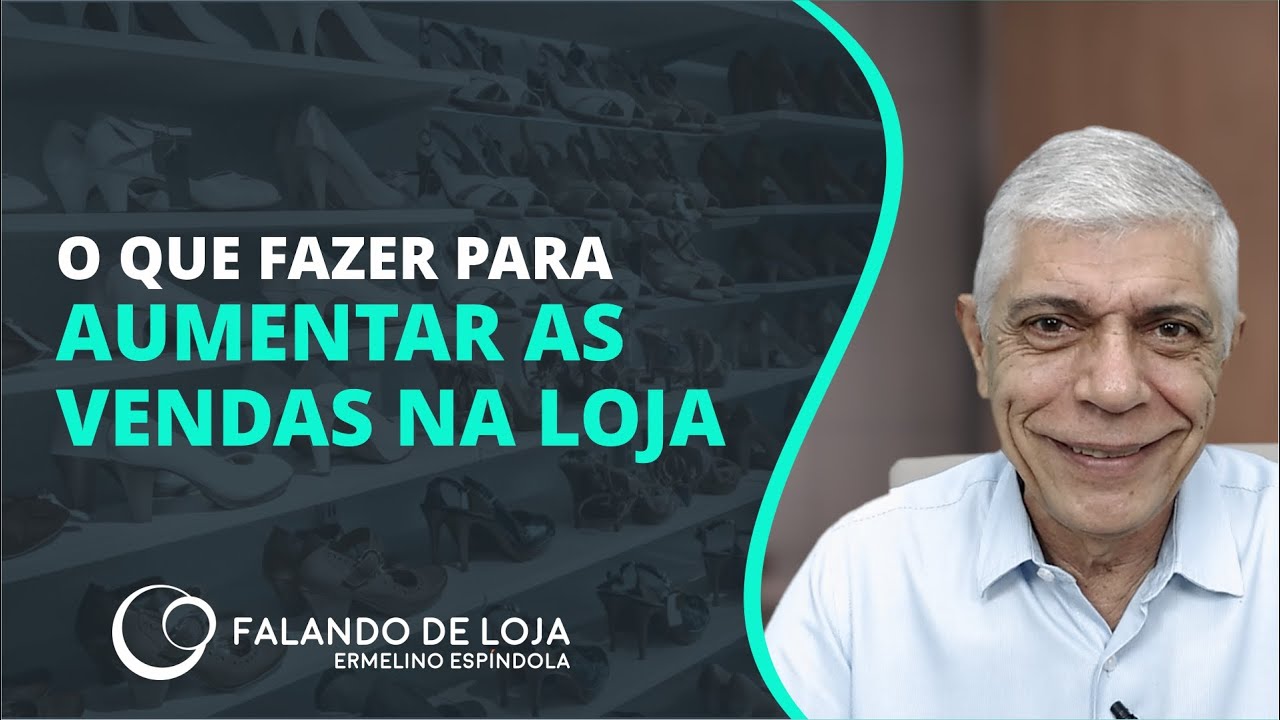 O que fazer para aumentar as vendas da loja || Dicas para Lojistas e ...