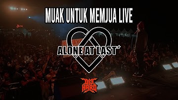 ALONE AT LAST - MUAK UNTUK MEMUJA LIVE (D13HARD FESTIVAL)