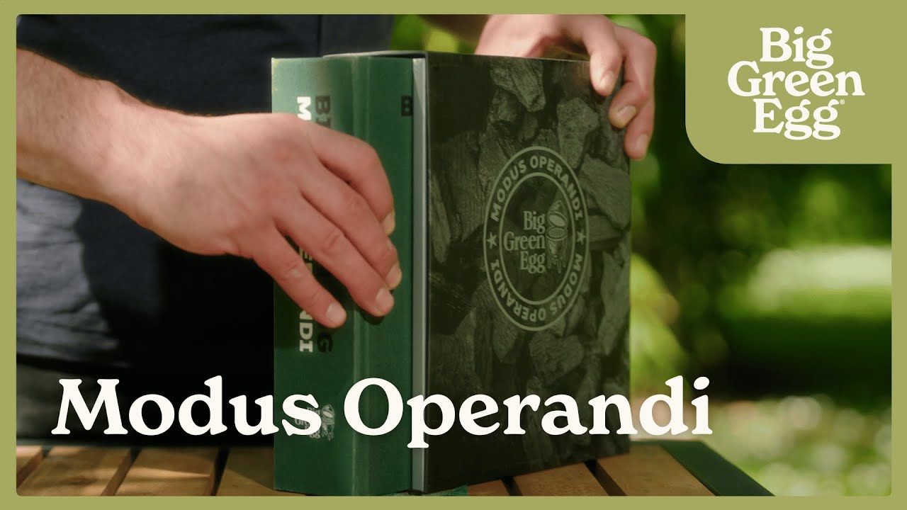 Modus Operandi | Big Green Egg How To