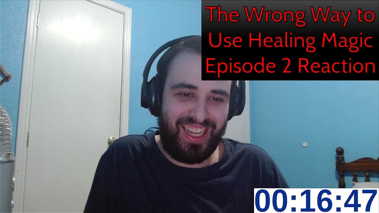 The Wrong Way to Use Healing Magic Episode 2 Reaction - YouTube