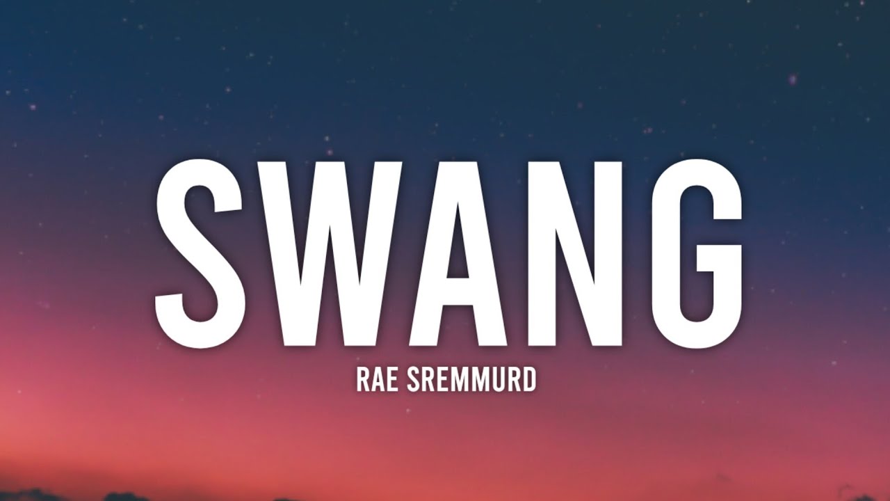 Rae sremmurd swang. Swang. Swang Rae Sremmurd.