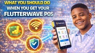 What you should do when you get your Flutterwave POS Machine 2024 ‎@jessicaawofisayo6312 