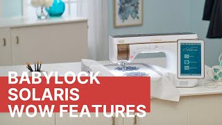Wow Features On The Babylock Solaris
