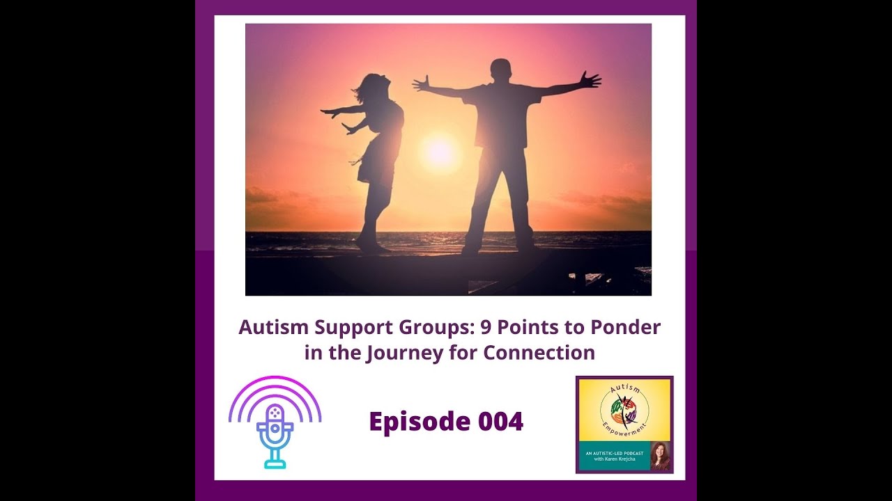 Autism Support Groups - 9 Points to Ponder in the Journey for Connection