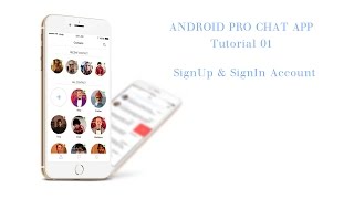 Android  Pro Chat App -  1.SignUp and SignIn