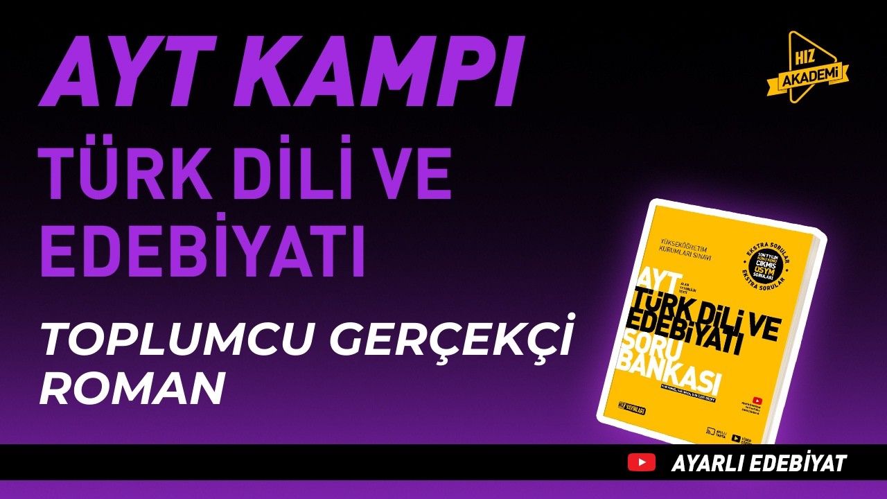 Toplumcu Gerçekçi Roman | AYT Edebiyat Kampı 29