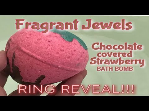 Fragrant Jewels CHOCOLATE COVERED STRAWBERRY Bath Bomb RING REVEAL!!