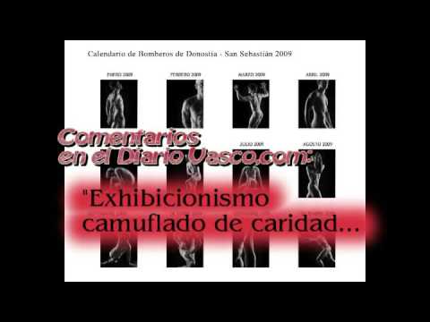 Calendario Bomberos Donostia 2009 Un Notable Ejemplo De Libertad De Expresion Con Fin Benefico Youtube calendario bomberos donosti