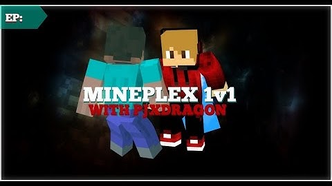 Mineplex Dominate - PjxDragon vs ixnn
