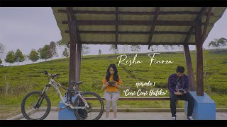 Resha Finoza - Curi curi hatiku | Ep.1